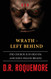 Wrath - Left Behind: The Church is in Heaven and God's Wrath Begins!