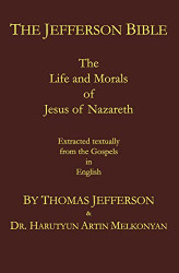 Jefferson Bible: The Life and Morals of Jesus of Nazareth.
