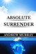 Andrew Murray: Absolute Surrender