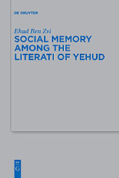 Social Memory among the Literati of Yehud (Issn 509)