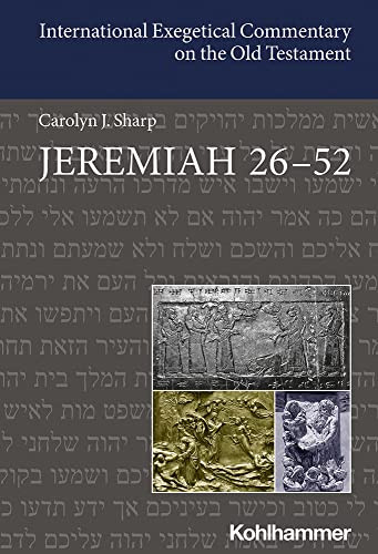Jeremiah 26-52 - International Exegetical Commentary on the Old