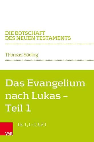 Das Evangelium Nach Lukas: Lukas 1;1 - Lukas 13;21