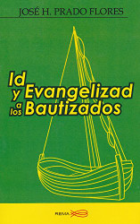 Id Y Evangelizad a Los Bautizados