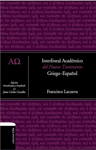 Interlineal acadimico del Nuevo Testamento: Griego-Espanol - Spanish