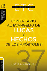 COMENTARIO AL EVANGELIO DE LUCAS Y A LOS HECHOS DE LOS APoSTOLES