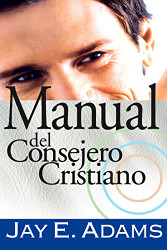 Manual del consejero cristiano (Spanish Edition)