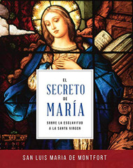 El Secreto de Maria -S. Luis Maria Grignion de Montfort