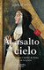 Al asalto del cielo: Historia de Santa Catalina de Siena doctora de