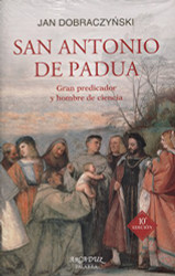 San Antonio de Padua: Gran predicador y hombre de ciencia