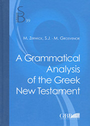 Grammatical Analysis of the Greek New Testament: 39 - Subsidia