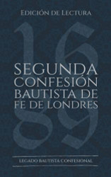 Segunda Confesion Bautista de Fe de Londres