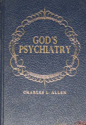 God's psychiatry: The Twenty-third psalm the Ten commandments