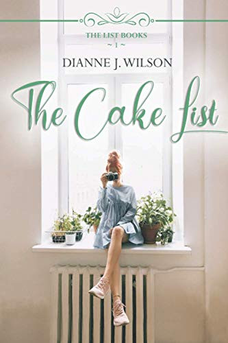 Cake List: A laugh out loud clean faith-filled romantic comedy.