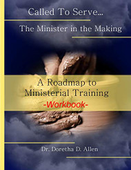 Called To Serve... The Minister in the Making Workbook
