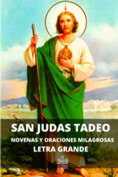 San Judas Tadeo. Novenas y oraciones milagrosas