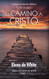 El camino a Cristo: Incluye el estudio Biblico "La Fe de Jesus"