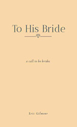 To His Bride: A Call to Be Brides