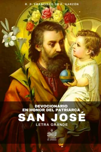 Devocionario en honor del Patriarca San Josi (Spanish Edition)