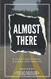 Almost There: A 28 day christian devotional for high school seniors