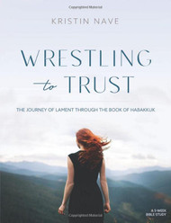 Wrestling to Trust: The Journey of Lament Through the Book