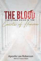 Blood: The Other Voice in the Courts of Heaven