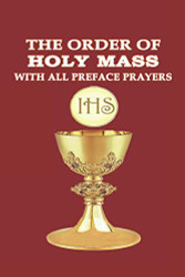 ORDER OF HOLY MASS WITH ALL PREFACE PRAYERS