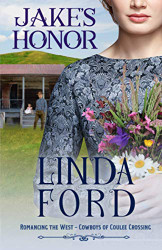 Jake's Honor: Cowboys of Coulee Crossing (Romancing the West)