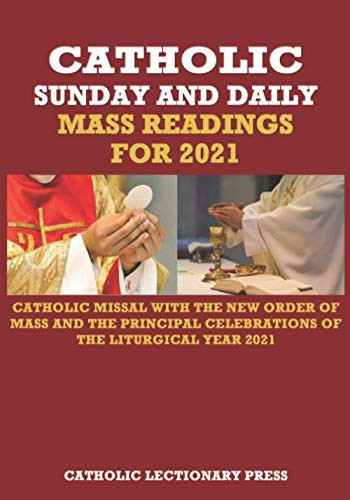 CATHOLIC SUNDAY AND DAILY MASS READINGS FOR 2021