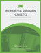 MI NUEVA VIDA EN CRISTO (Spanish Edition)