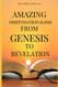 Amazing Dispensationalism from Genesis to Revelation