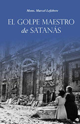 El golpe maestro de Satan?ís (Spanish Edition)