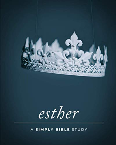 Esther: A Simply Bible Study