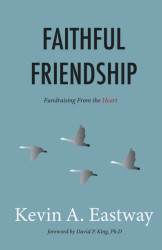 Faithful Friendship: Fundraising from the Heart