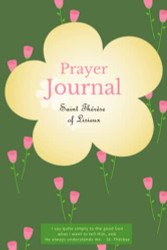 Prayer Journal with Quotes from Saint Therese of Lisieux