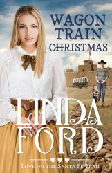 Wagon Train Christmas: Christian historical romance - Wagon Train
