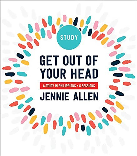 Get Out of Your Head Study Guide