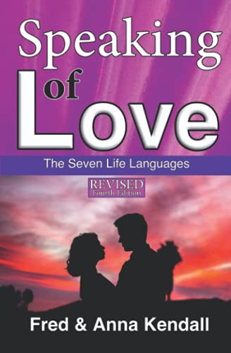 Speaking of Love: The Seven Life Languages