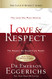 Love and Respect: The Love She Most Desires; The Respect He