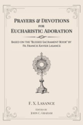 Prayers and Devotions for Eucharistic Adoration