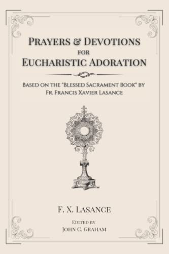 Prayers and Devotions for Eucharistic Adoration