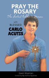 Pray the Rosary with Blessed Carlo Acutis. A guided meditation