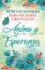 30 Devocionales para Mujeres Cristianas ?ünimo y Esperanza