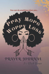 Pray More Worry Less Prayer Journal for Black Women