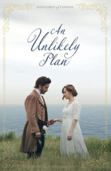 Unlikely Plan: A Regency Romance (Gentlemen of London)