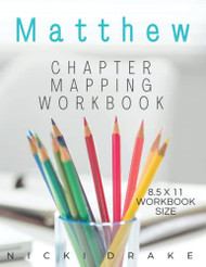 Book of Matthew Chapter Mapping Bible Study Workbook