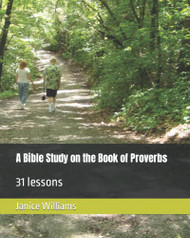 Bible Study on the Book of Proverbs: 31 lessons