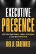 Executive Presence: Step Into Your Power Convey Confidence & Lead