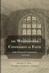 Westminster Confession of Faith with Pastoral Comments