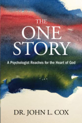 One Story: A Psychologist Reaches for the Heart of God