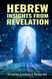 Hebrew Insights from Revelation (Jewish Studies for Christians)